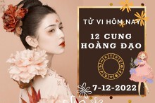 Tử vi hôm nay của 12 cung hoàng đạo ngày 7/12/2022: Sư Tử tài lộc ổn định, Thiên Bình tình cảm kém sắc