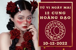 Tử vi ngày mai của 12 cung hoàng đạo 10/12/2022: Thiên Bình tài lộc khá dư dả, Bảo Bình công việc xuống dốc