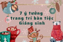 7 ý tưởng trang trí bàn tiệc Giáng sinh đơn giản, ấn tượng năm 2022