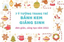 7 ý tưởng trang trí bánh kem Giáng sinh đơn giản, sáng tạo năm 2022