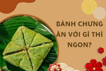 Bánh chưng ăn với gì thì ngon mà không ngán?