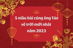 5 mẫu bài cúng ông Táo về trời mới nhất năm 2023