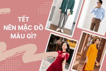 Tết nên mặc đồ màu gì 2023: Màu sắc quần áo may mắn cho 12 con giáp