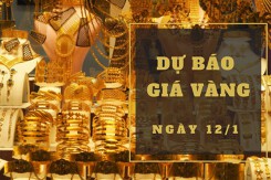 Dự báo giá vàng 12/1: Tiếp tục tăng vào đầu phiên?