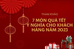 Tham khảo 7 món quà tết ý nghĩa cho khách hàng năm 2023
