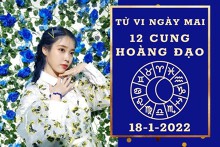 Tử vi ngày mai của 12 cung hoàng đạo 18/1/2023: Ma Kết tài lộc rủng rỉnh, Nhân Mã tình cảm tốt đẹp
