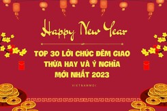 Top 30 lời chúc đêm giao thừa hay và ý nghĩa, mới nhất 2023
