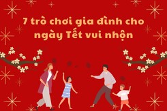 7 trò chơi gia đình cho ngày Tết vui nhộn và hấp dẫn 2023