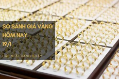 So sánh giá vàng hôm nay 19/1: Vàng SJC tăng mạnh tới 500.000 đồng/lượng trước thềm năm mới