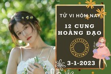 Tử vi hôm nay của 12 cung hoàng đạo ngày 3/1/2023: Kim Ngưu tài lộc kém sắc, Ma Kết công việc hanh thông