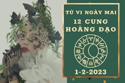 Tử vi ngày mai của 12 cung hoàng đạo 1/2/2023: Song Tử tài lộc dồi dào, Cự Giải công việc khả quan
