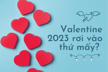 Valentine thứ mấy 2023? 14/2 năm 2023 là bao nhiêu Âm lịch?