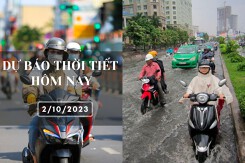 Dự báo thời tiết hôm nay 2/10/2023: Hà Nội và Đà Nẵng ngày nắng, đêm mưa, TP HCM có mưa vừa, mưa to