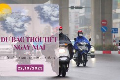Dự báo thời tiết ngày mai 22/10/2023: Hà Nội trời lạnh về sáng và đêm, Đà Nẵng và TP HCM ngày nắng