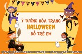 Mách bạn ý tưởng hóa trang Halloween đồ trẻ em đẹp, ấn tượng nhất