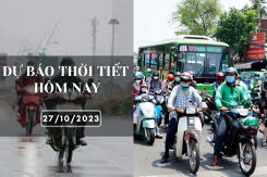 Dự báo thời tiết hôm nay 27/10/2023: Hà Nội đêm mưa vài nơi, Đà Nẵng và TP HCM ngày nắng chiều mưa