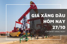 Giá xăng dầu hôm nay 27/10: Đồng loạt tăng, bất chấp lo ngại xung đột ở Trung Đông