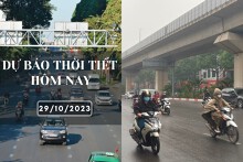 Dự báo thời tiết hôm nay 29/10/2023: Hà Nội có mưa, Đà Nẵng và TP HCM mưa về chiều và tối