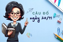 Top 30 câu đố Ngày Nhà giáo Việt Nam 20/11 hay, có đáp án