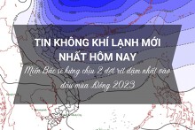 Tin không khí lạnh mới nhất hôm nay: Miền Bắc sẽ hứng chịu 2 đợt rét đậm nhất vào đầu mùa Đông 2023