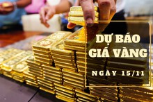 Dự báo giá vàng 15/11: Tăng nhẹ theo thị trường thế giới?