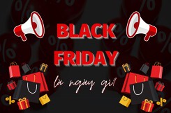 Ngày Black Friday là ngày gì? Ý nghĩa và nguồn gốc của Black Friday