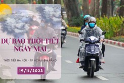 Dự báo thời tiết ngày mai 19/11/2023: Hà Nội trời vẫn rét về sáng và đêm, Đà Nẵng trời lạnh và có mưa, TP HCM ngày nắng không mưa