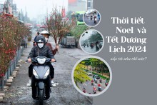 Thời tiết Noel và Tết Dương lịch 2024 sắp tới như thế nào?