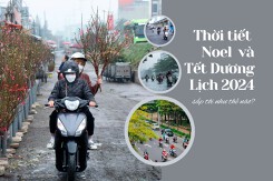 Thời tiết Noel và Tết Dương lịch 2024 sắp tới như thế nào?