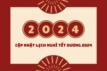 Cập nhật lịch nghỉ Tết Dương 2024: Người lao động được nghỉ 3 ngày
