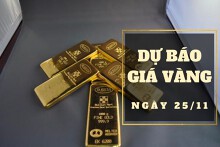 Dự báo giá vàng 25/11: Sẽ tiếp tục tăng tại phiên cuối tuần?