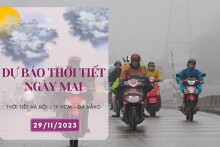 Dự báo thời tiết ngày mai 29/11/2023: Hà Nội sáng vẫn rét và có sương mù, Đà Nẵng mưa vài nơi, TP HCM có nắng từ sớm