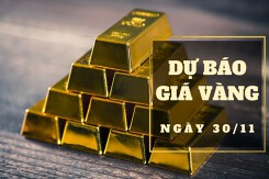 Dự báo giá vàng 30/11: Có thể giảm vào đầu phiên theo thị trường thế giới?