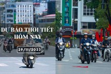 Dự báo thời tiết hôm nay 29/11/2023: Hà Nội rét và sương mù vào sáng sớm, Đà Nẵng có mưa rào rải rác, TP HCM ít mưa