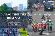 Dự báo thời tiết hôm nay 6/11/2023: Hà Nội có lúc có mưa, Đà Nẵng mưa nắng gián đoạn, TP HCM ngày vẫn nắng