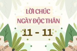 Top 20 lời chúc ngày Độc thân hay và ý nghĩa nhất 2023