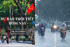 Dự báo thời tiết hôm nay 10/11/2023: Hà Nội ngày nắng, Đà Nẵng mưa vài nơi, TP HCM chiều tối có nơi mưa to