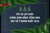 Top 20 lời chúc Giáng sinh bằng tiếng Anh hay và ý nghĩa nhất 2023