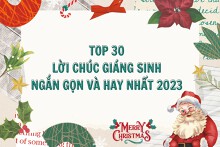 Top 30 lời chúc Giáng sinh ngắn gọn và hay nhất 2023