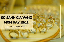 So sánh giá vàng hôm nay 13/12: Vàng SJC tăng trở lại đến 300.000 đồng/lượng