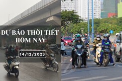 Dự báo thời tiết hôm nay 14/12/2023: Hà Nội mưa nhỏ vài nơi, Đà Nẵng ngày nắng, TP HCM tăng nhiệt
