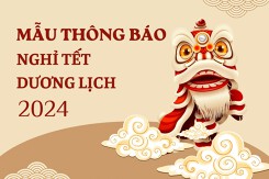 Gợi ý các mẫu thông báo nghỉ Tết Dương lịch 2024 chi tiết nhất