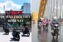 Dự báo thời tiết hôm nay 21/12/2023: Hà Nội rét đậm, không mưa, Đà Nẵng có nơi mưa rất to, TP HCM vẫn nắng