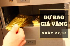 Dự báo giá vàng 27/12: Biến động nhẹ vào đầu phiên?