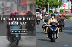 Dự báo thời tiết hôm nay 27/12/2023: Hà Nội có sương mù, Đà Nẵng chiều có mưa vừa, TP HCM trời se lạnh, ngày nắng