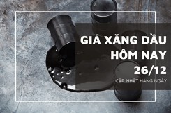 Giá xăng dầu hôm nay 26/12: Biến động trái chiều