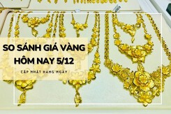 So sánh giá vàng hôm nay 5/12: Vàng 24K sụt giảm tới 600.000 đồng/lượng sau đà bật tăng