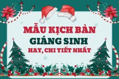 Gợi ý 3 mẫu kịch bản Giáng sinh hay, chi tiết nhất