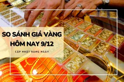 So sánh giá vàng hôm nay 9/12: Vàng 24K xoay chiều, sụt giảm trở lại đến 400.000 đồng/lượng