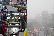 Dự báo thời tiết hôm nay 12/2/2023: Hà Nội có mưa nhỏ, trời lạnh, Đà Nẵng đêm không mưa, TP HCM trời nắng nóng